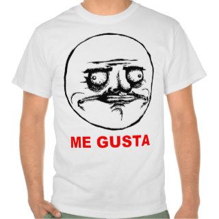 Me Gusta Rage Face Meme Tshirt
