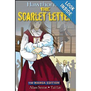 Scarlet Letter: The Manga Edition: Nathaniel Hawthorne, Yali Lin, Adam Sexton: 9780470148891: Books