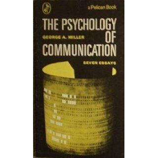 The Psychology of Communication (Pelican): George A. Miller: 9780140211412: Books