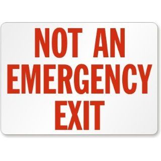 Not An Emergency Exit Label, 5" x 3.5": Industrial Warning Signs: Industrial & Scientific