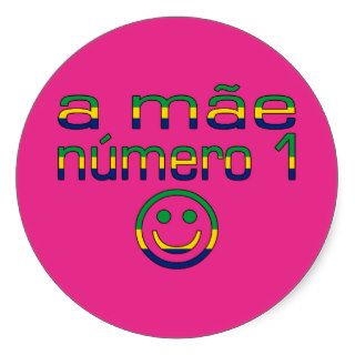 A Mãe Número 1   Number 1 Mom in Brazilian Stickers