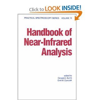Handbook of Near infrared Analysis: Donald A. Burns, Emil W. Ciurczak: 9780824786571: Books