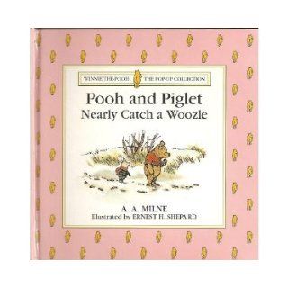 Pooh and Piglet Nearly Catch a Woozle (Winnie The Pooh The Pop Up Collection) aa milne, Ernest H. Shepard 9780525452140 Books