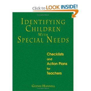 Identifying Children With Special Needs: Checklists and Action Plans for Teachers: Glynis Hannell: 9781412915946: Books