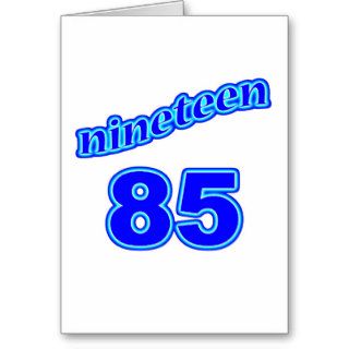 1985 Nineteen 85 Greeting Card