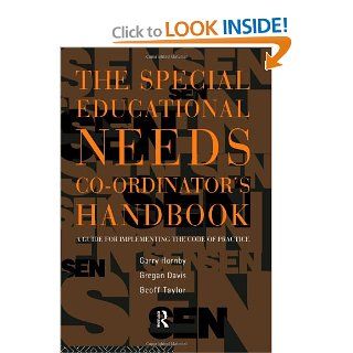 The Special Educational Needs Co ordinator's Handbook: A Guide for Implementing the Code of Practice: Gregan Davies, Garry Hornby, Geoff Taylor: 9780415116831: Books