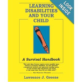 Your Child's Special Needs: A Survival Handbook for Parents and Teachers: Greene: 9780893343248: Books