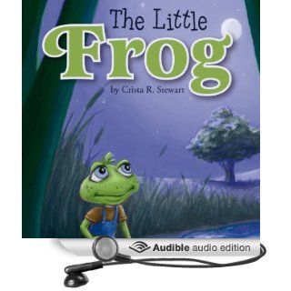 The Little Frog (Audible Audio Edition): Crista Stewart, Andrew Stewart: Books