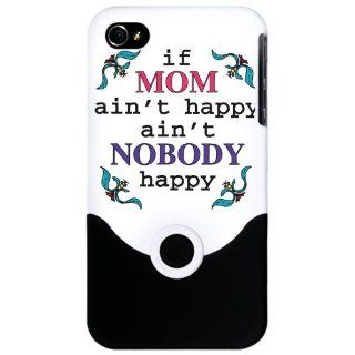 iPhone 4 or 4S Slider Case White If Mom Ain't Happy Ain't Nobody Happy for Mother: Everything Else