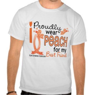 I Wear Peach For My Best friend 27 Uterine Cancer T Shirts