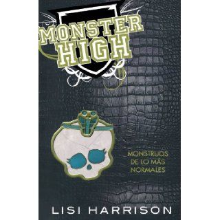 Monstruos de lo mas normales (Monster High #2: The Ghoul Next Door) (Spanish Edition): Lisi Harrison: 9786071111524: Books
