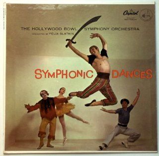 The Hollywood Bowl Symphony Orchestra Conducted by Felix Slatkin   Symphonic Dances: Music