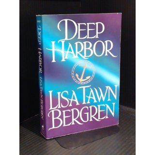 Deep Harbor (Northern Lights Series #2): Lisa Tawn Bergren: 9781578560455: Books
