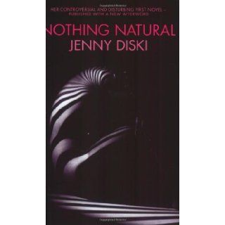 Nothing Natural: Jenny Diski: 9781860499425: Books