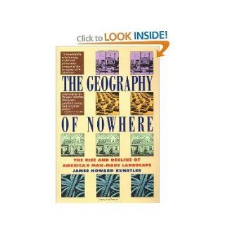 Geography of Nowhere  The Rise and Decline of Americas Man Made Landscape: Books
