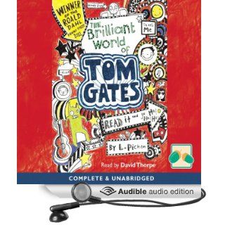 The Brilliant World of Tom Gates (Audible Audio Edition): Liz Pinchon, Christopher Naylor: Books