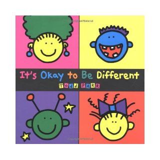 Its Okay To Be Different by Parr, Todd [Little, Brown Books for Young Readers, 2001] (Hardcover): Books