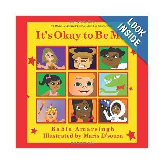 It's Okay to Be Me Bahia Amarsingh, Maris D'souza 9781463660239  Children's Books