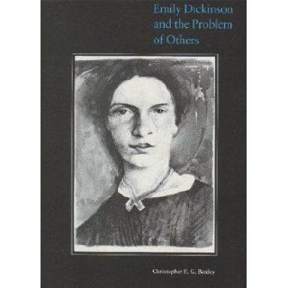 Emily Dickinson and the Problem of Others: Christopher Benfey: 9780870234378: Books