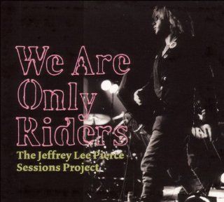 We Are Only Riders: Music