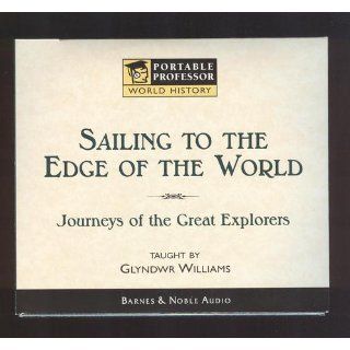 Sailing to the Edge of the World (Portable professor): Glydwr Williams: 9780760778272: Books