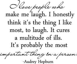 Epic Designs " I love people who make me laugh. I honestly think it's the thing I like most, to laugh. It cures a multitude of ills. It's probably the most important thing in a person " AUDREY HEPBURN wall art wall saying quote   Wall Dec