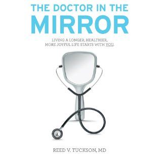 The Doctor In The Mirror: Reed V. Tuckson, MD: 9780984762217: Books
