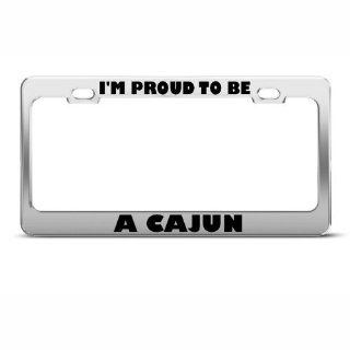 I'm Proud To Be A Cajun Louisiana License Plate Frame Tag Holder: Automotive