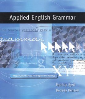 Applied English Grammar: Patricia Byrd, Beverly Benson, Pat Byrd: 9780030335280: Books