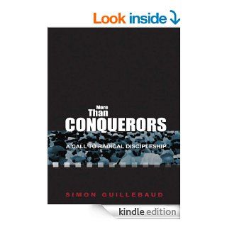More than Conquerors (Previously for What Its Worth) eBook Simon Guillebaud Kindle Store