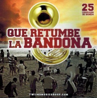 Que Retumbre La Bandona Music