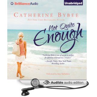 Not Quite Enough: Not Quite, Book 3 (Audible Audio Edition): Catherine Bybee, Amy McFadden: Books