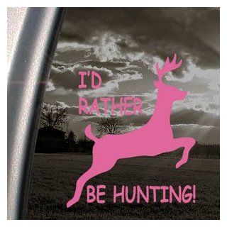 I'd Rather Be Hunting Pink Decal Deer Hunter Car Pink Sticker   Themed Classroom Displays And Decoration
