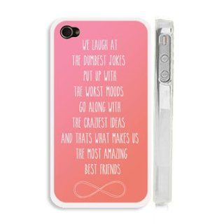 Pink Best Friends Quote iPhone 4 Case   "We laugh at the dumbest jokes, put up with the worst moods, go along with the craziest ideas, and that's what makes us the most amazing best friends" Infinity Heart iPhone 4s Case with Best Friends Quo