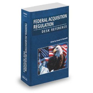Federal Acquisition Regulation Desk Reference, 13 2: Edited by Steven Tomanelli: 9780314627360: Books