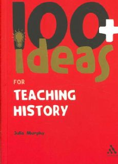 100+ Ideas for Teaching History (Paperback) Learning & Education