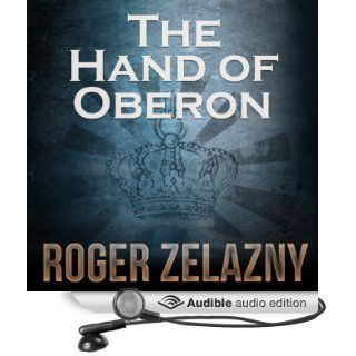 The Hand of Oberon The Chronicles of Amber, Book 4 (Audible Audio Edition) Roger Zelazny, Alessandro Juliani Books
