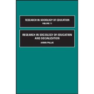 Research in Sociology of Education and Socialization (Research in Sociology of Education): Aaron M. Pallas: 9781559385732: Books