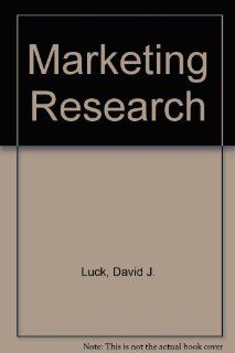 Marketing Research: David Johnston Luck, Ronald S. Rubin: 9780135578285: Books