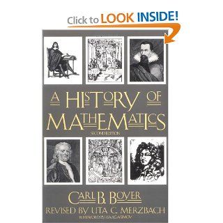 A History of Mathematics, Second Edition: Carl B. Boyer, Uta C. Merzbach, Isaac Asimov: 9780471543978: Books
