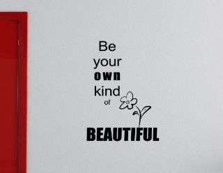 BE YOUR OWN KIND OF BEAUTIFUL Vinyl wall lettering stickers quotes and saying  Wall Decor Stickers  