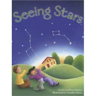 Seeing Stars: Dandi Daley Mackall, Claudine Gvry: 9781416903611:  Children's Books