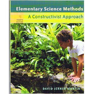Elementary Science Methods: A Constructivist Approach (with CD ROM and InfoTrac) (9780495004950): David Jerner Martin: Books