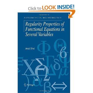 Regularity Properties of Functional Equations in Several Variables (Advances in Mathematics): Antal Jrai: 9780387244136: Books