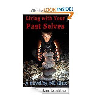 Living with Your Past Selves (Spell Weaver) eBook: Bill Hiatt: Kindle Store