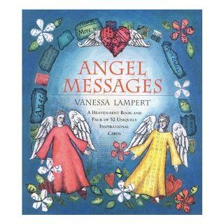 Angel Messages  A Heaven Sent Book and Pack of 52 Uniquely Inspirational Cards Vanessa Lampert 9780821227299 Books