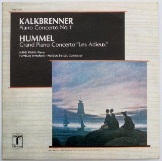 Kalkbrenner: Piano Concerto No. 1 / Hummel: Grand Piano Concerto "Les Adieux"   Hans Kann, Piano, Hamburg Symphony, Heribert Bissel, Conductor: CDs & Vinyl