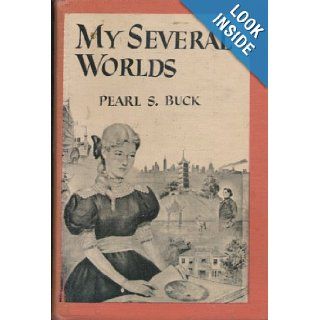 My Several Worlds: Pearl S. Buck: 9780899669878: Books
