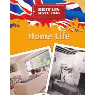 Home Life (Britain Since 1948): Neil Tonge: 9780750263627: Books