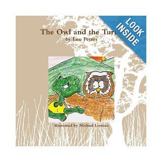 The Owl and the Turtle: Lou Peters: 9780557517275:  Kids' Books